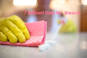 7 Brilliant Uses for Bleach